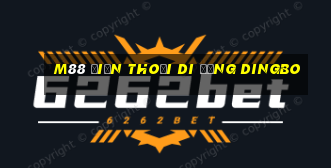 M88 Điện thoại di động Dingbo