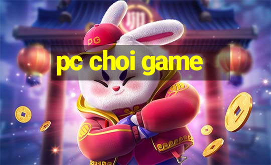 pc choi game