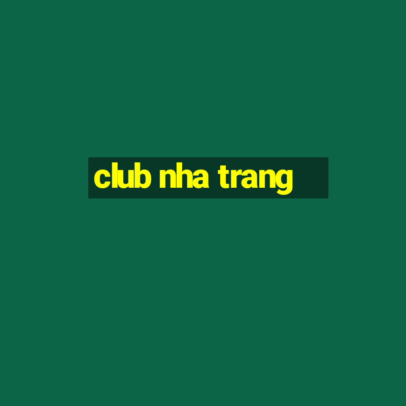 club nha trang