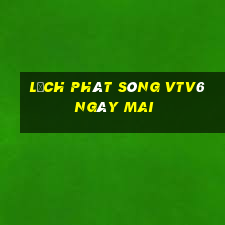 lịch phát sóng vtv6 ngày mai