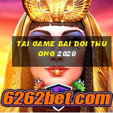 tai game bai doi thuong 2020