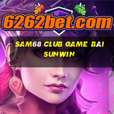 Sam68 Club Game Bài Sunwin