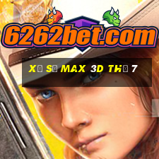 xổ số max 3d thứ 7