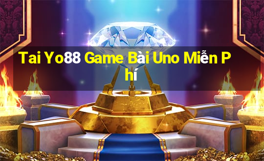 Tai Yo88 Game Bài Uno Miễn Phí