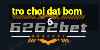 tro choi dat bom 6