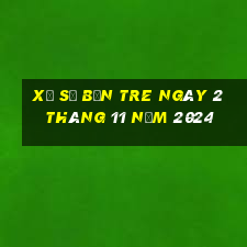 xổ số bến tre ngày 2 tháng 11 năm 2024