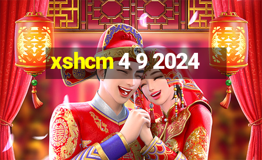 xshcm 4 9 2024