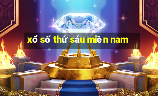 xổ số thứ sáu miền nam