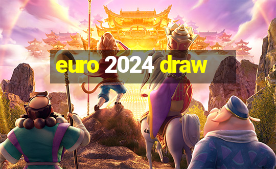 euro 2024 draw