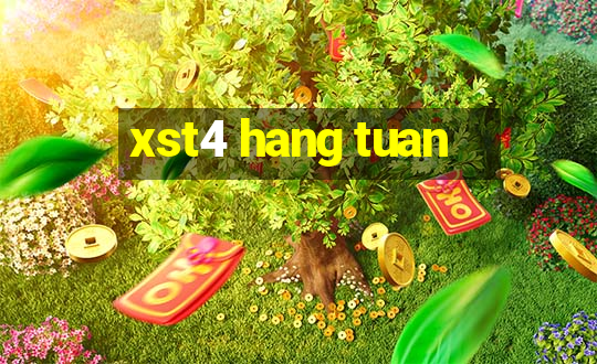 xst4 hang tuan