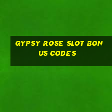 gypsy rose slot bonus codes