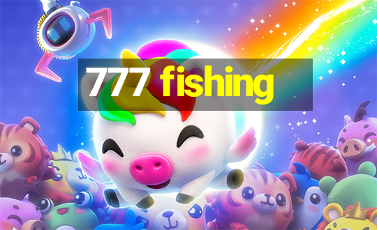 777 fishing