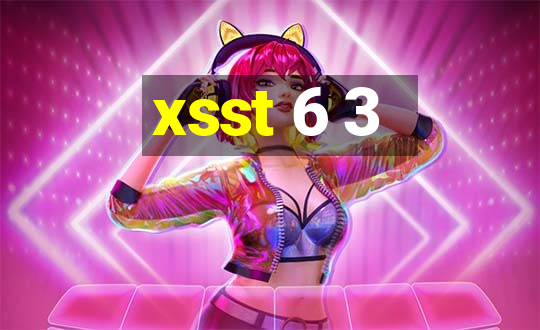 xsst 6 3