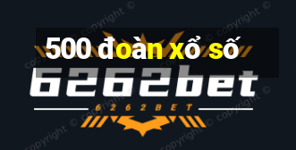 500 đoàn xổ số