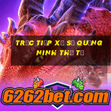 Trực tiếp xổ số quảng ninh thứ tư