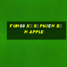 Fun88 xổ số phiên bản Apple