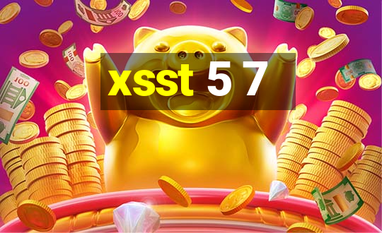 xsst 5 7