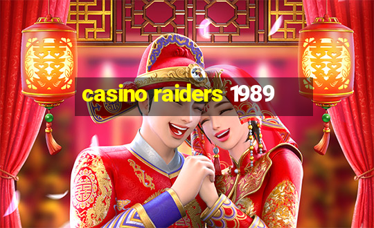 casino raiders 1989