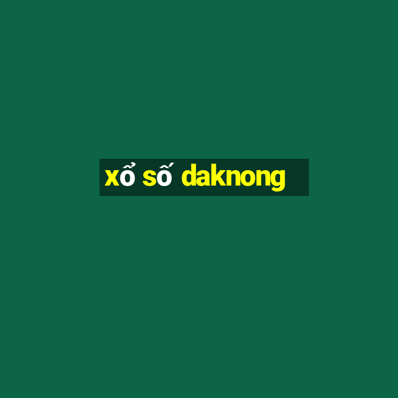 xổ số daknong