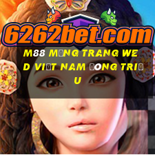 M88 Mạng trang wed Việt nam Đông Triều