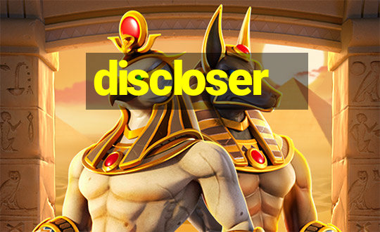 discloser