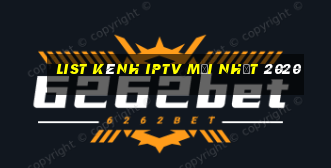 list kênh iptv mới nhất 2020