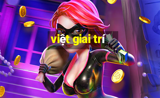 việt giai trí