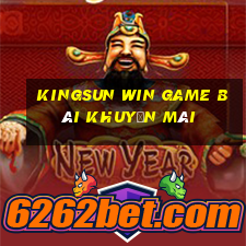 Kingsun Win Game Bài Khuyến Mãi