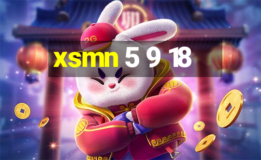 xsmn 5 9 18