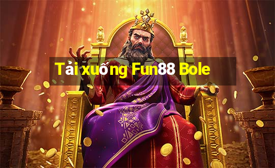 Tải xuống Fun88 Bole