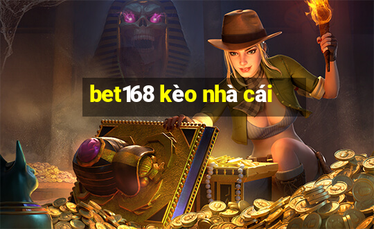 bet168 kèo nhà cái