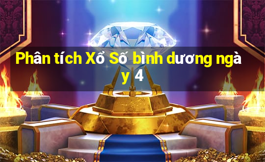 Phân tích Xổ Số bình dương ngày 4