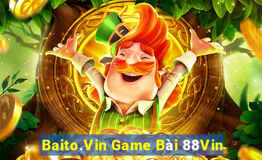 Baito.Vin Game Bài 88Vin