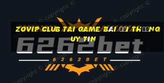 Zovip Club Tai Game Bài Đổi Thưởng Uy Tín