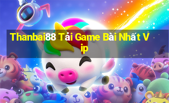 Thanbai88 Tải Game Bài Nhất Vip