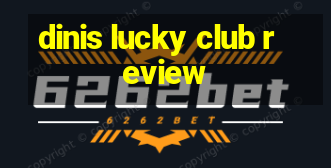 dinis lucky club review