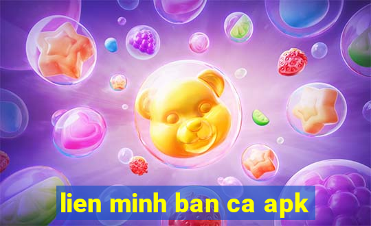 lien minh ban ca apk