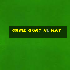 game quay hũ hay