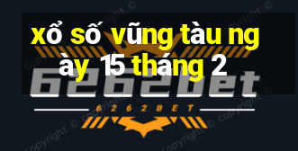 xổ số vũng tàu ngày 15 tháng 2