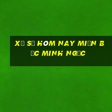 xổ số hôm nay miền bắc minh ngọc