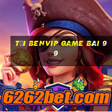 Tải Benvip Game Bài 99