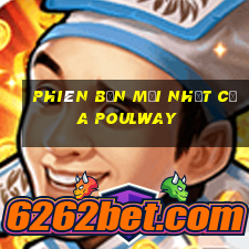 Phiên bản mới nhất của Poulway