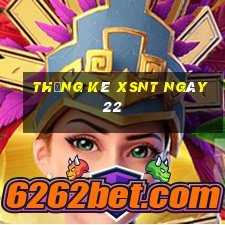 Thống kê XSNT ngày 22