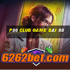 P86 Club Game Bài 88