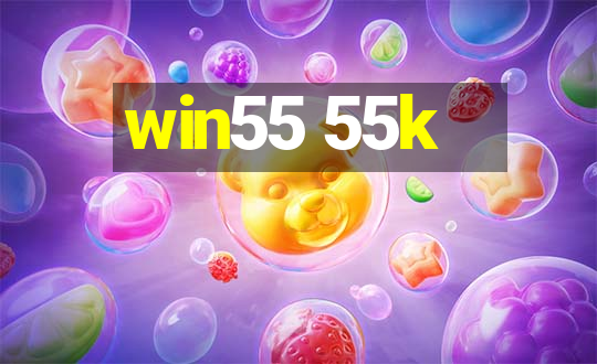 win55 55k