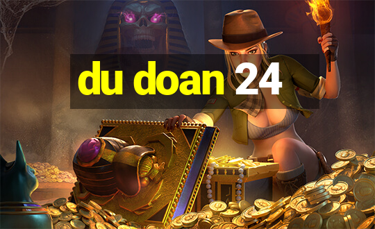 du doan 24