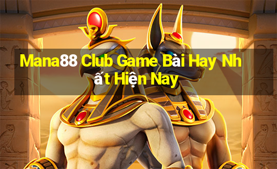 Mana88 Club Game Bài Hay Nhất Hiện Nay