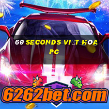 60 seconds việt hóa pc