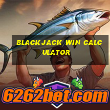 blackjack win calculator