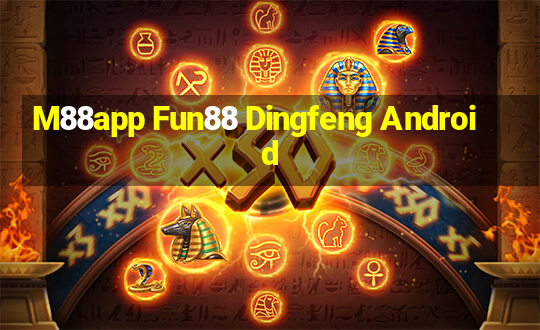 M88app Fun88 Dingfeng Android